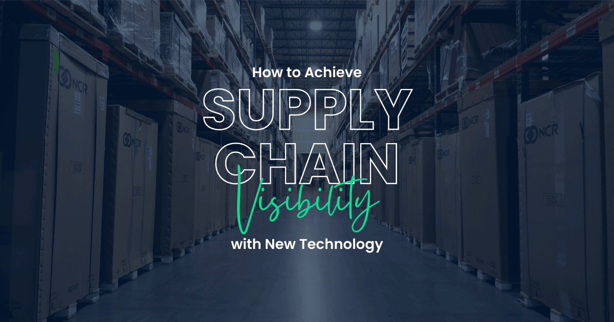 Featured image for “How to Achieve Supply Chain Visibility with New Technology”